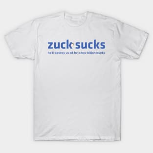 zuck sucks T-Shirt